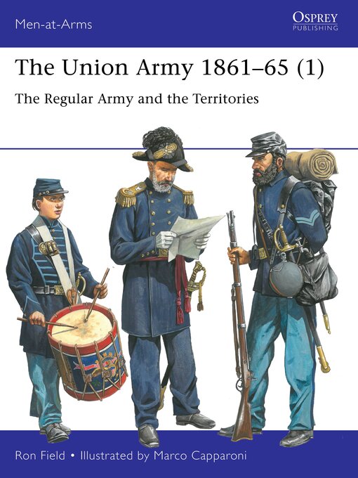 Title details for The Union Army 1861-65 (1) by Ron Field - Available